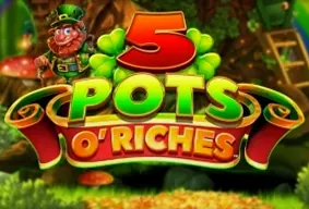 5 Pots O' Riches